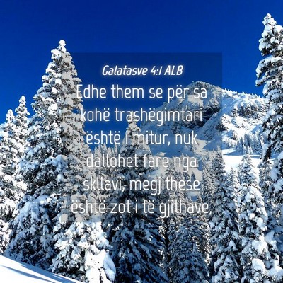 Picture 04 - Galatasve 4:1 ALB - Edhe them se për sa kohë trashëgimtari është - Bible Verse Picture
