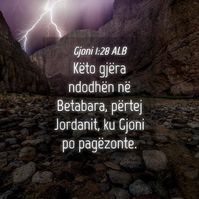 Picture 04 - Gjoni 1:28 ALB - Këto gjëra ndodhën në Betabara, përtej - Bible Verse Picture