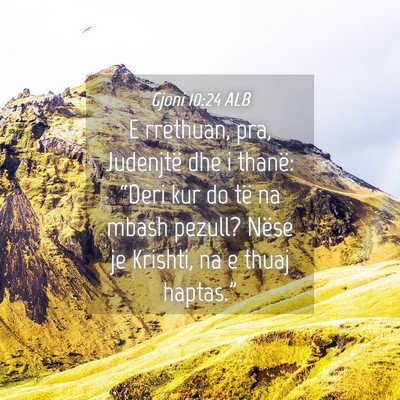 Picture 04 - Gjoni 10:24 ALB - E rrethuan, pra, Judenjtë dhe i thanë: “Deri - Bible Verse Picture