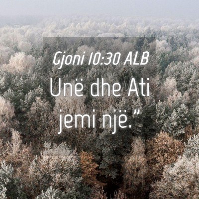 Picture 04 - Gjoni 10:30 ALB - Unë dhe Ati jemi - Bible Verse Picture