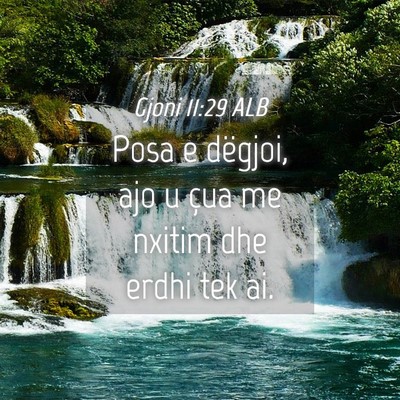 Picture 04 - Gjoni 11:29 ALB - Posa e dëgjoi, ajo u çua me nxitim dhe erdhi - Bible Verse Picture