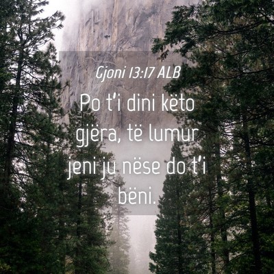 Picture 04 - Gjoni 13:17 ALB - Po t’i dini këto gjëra, të lumur jeni ju - Bible Verse Picture