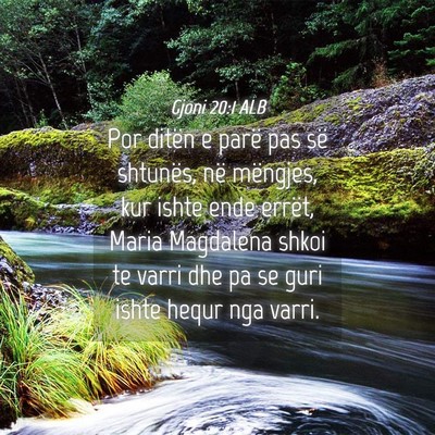 Picture 04 - Gjoni 20:1 ALB - Por ditën e parë pas së shtunës, në - Bible Verse Picture