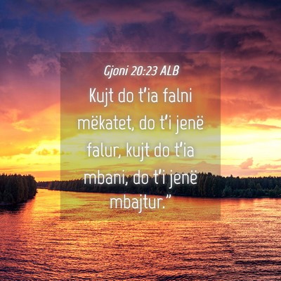 Picture 04 - Gjoni 20:23 ALB - Kujt do t’ia falni mëkatet, do t’i jenë - Bible Verse Picture