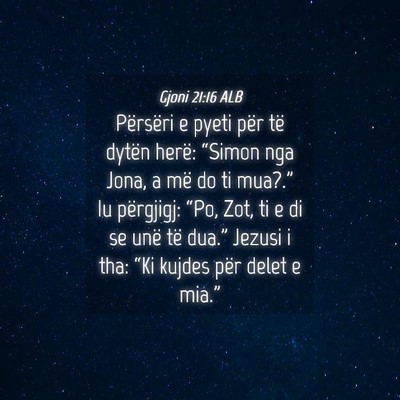 Picture 04 - Gjoni 21:16 ALB - Përsëri e pyeti për të dytën herë: “Simon - Bible Verse Picture