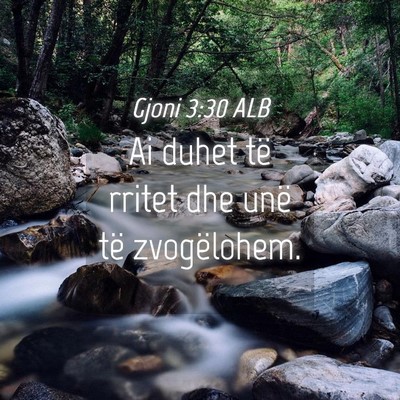Picture 04 - Gjoni 3:30 ALB - Ai duhet të rritet dhe unë të - Bible Verse Picture