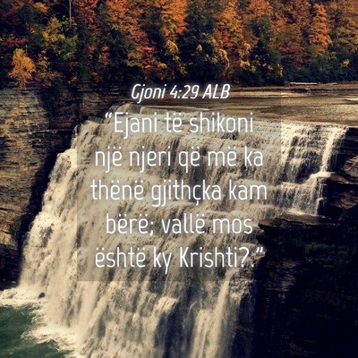 Picture 04 - Gjoni 4:29 ALB - “Ejani të shikoni një njeri që më ka - Bible Verse Picture