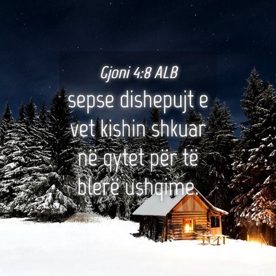 Picture 04 - Gjoni 4:8 ALB - sepse dishepujt e vet kishin shkuar në qytet - Bible Verse Picture