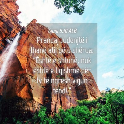 Picture 04 - Gjoni 5:10 ALB - Prandaj Judenjtë i thanë atij që u shërua: - Bible Verse Picture