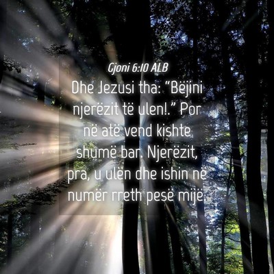 Picture 04 - Gjoni 6:10 ALB - Dhe Jezusi tha: “Bëjini njerëzit të - Bible Verse Picture