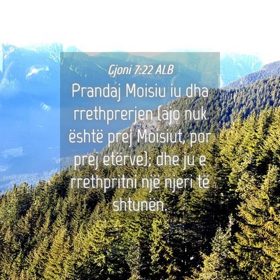 Picture 04 - Gjoni 7:22 ALB - Prandaj Moisiu iu dha rrethprerjen (ajo nuk - Bible Verse Picture