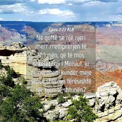 Picture 04 - Gjoni 7:23 ALB - Në qoftë se një njeri merr rrethprerjen të - Bible Verse Picture