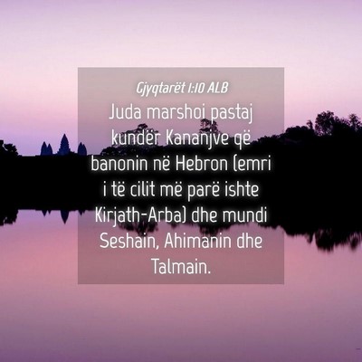 Picture 04 - Gjyqtarët 1:10 ALB - Juda marshoi pastaj kundër Kananjve që banonin - Bible Verse Picture