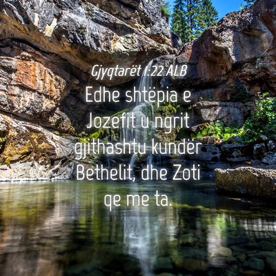 Picture 04 - Gjyqtarët 1:22 ALB - Edhe shtëpia e Jozefit u ngrit gjithashtu - Bible Verse Picture