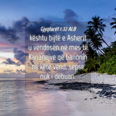Picture 04 - Gjyqtarët 1:32 ALB - kështu bijtë e Asherit u vendosën në mes të - Bible Verse Picture