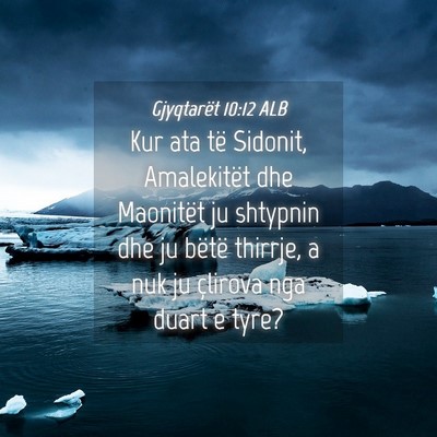 Picture 04 - Gjyqtarët 10:12 ALB - Kur ata të Sidonit, Amalekitët dhe Maonitët ju - Bible Verse Picture