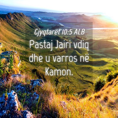 Picture 04 - Gjyqtarët 10:5 ALB - Pastaj Jairi vdiq dhe u varros në - Bible Verse Picture
