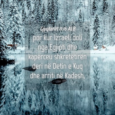 Picture 04 - Gjyqtarët 11:16 ALB - por kur Izraeli doli nga Egjipti dhe kapërceu - Bible Verse Picture