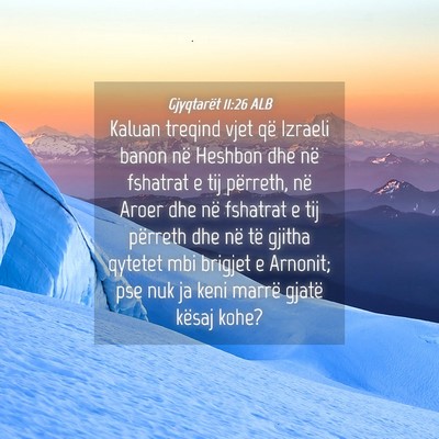 Picture 04 - Gjyqtarët 11:26 ALB - Kaluan treqind vjet që Izraeli banon në Heshbon - Bible Verse Picture