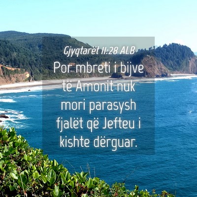 Picture 04 - Gjyqtarët 11:28 ALB - Por mbreti i bijve të Amonit nuk mori parasysh - Bible Verse Picture