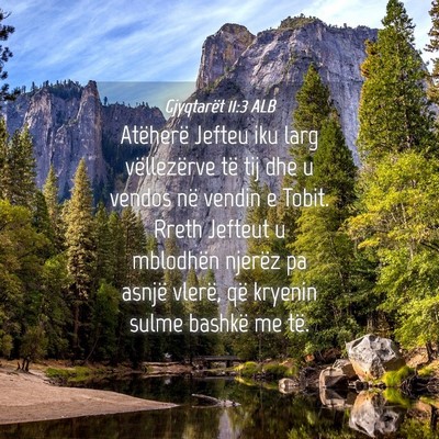 Picture 04 - Gjyqtarët 11:3 ALB - Atëherë Jefteu iku larg vëllezërve të tij - Bible Verse Picture
