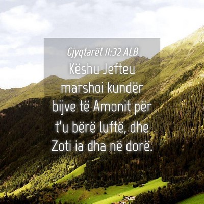 Picture 04 - Gjyqtarët 11:32 ALB - Këshu Jefteu marshoi kundër bijve të Amonit - Bible Verse Picture