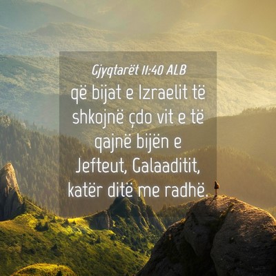 Picture 04 - Gjyqtarët 11:40 ALB - që bijat e Izraelit të shkojnë çdo vit e të - Bible Verse Picture