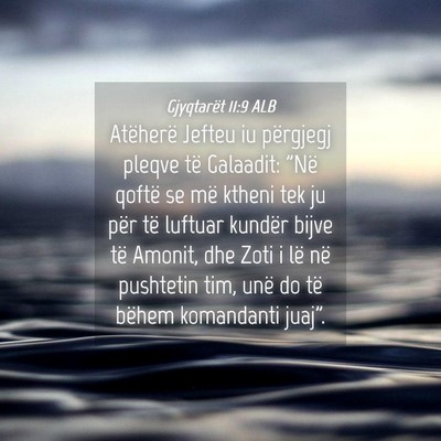Picture 04 - Gjyqtarët 11:9 ALB - Atëherë Jefteu iu përgjegj pleqve të - Bible Verse Picture