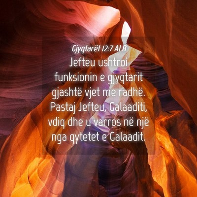 Picture 04 - Gjyqtarët 12:7 ALB - Jefteu ushtroi funksionin e gjyqtarit gjashtë - Bible Verse Picture