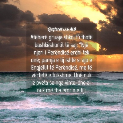 Picture 04 - Gjyqtarët 13:6 ALB - Atëherë gruaja shkoi t’i thotë - Bible Verse Picture