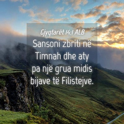 Picture 04 - Gjyqtarët 14:1 ALB - Sansoni zbriti në Timnah dhe aty pa një grua - Bible Verse Picture