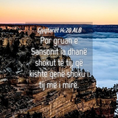 Picture 04 - Gjyqtarët 14:20 ALB - Por gruan e Sansonit ia dhanë shokut të tij, - Bible Verse Picture