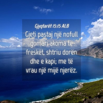 Picture 04 - Gjyqtarët 15:15 ALB - Gjeti pastaj një nofull gomari akoma të - Bible Verse Picture