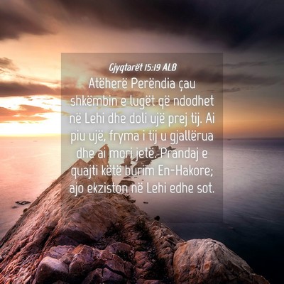 Picture 04 - Gjyqtarët 15:19 ALB - Atëherë Perëndia çau shkëmbin e lugët që - Bible Verse Picture