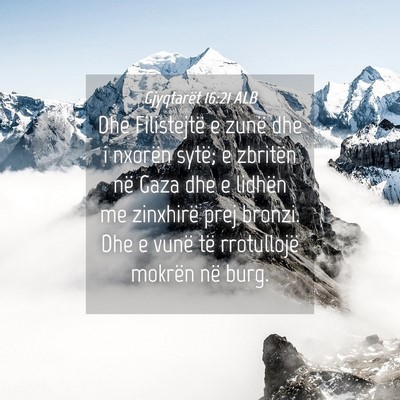 Picture 04 - Gjyqtarët 16:21 ALB - Dhe Filistejtë e zunë dhe i nxorën sytë; e - Bible Verse Picture