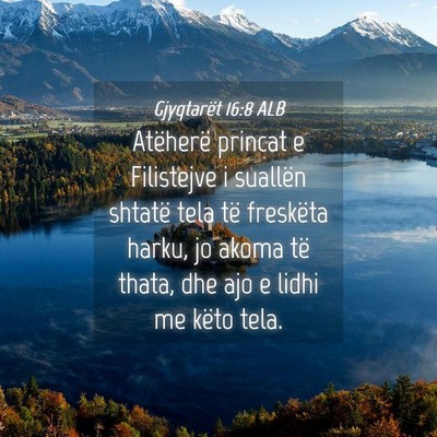 Picture 04 - Gjyqtarët 16:8 ALB - Atëherë princat e Filistejve i suallën shtatë - Bible Verse Picture