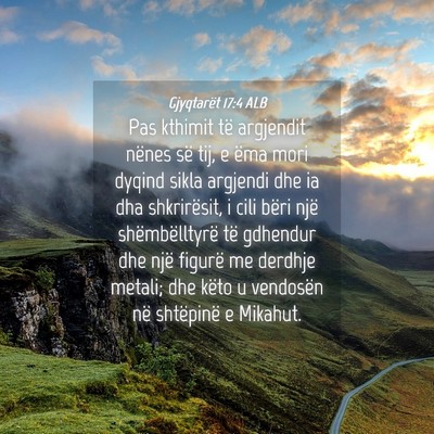 Picture 04 - Gjyqtarët 17:4 ALB - Pas kthimit të argjendit nënes së tij, e ëma - Bible Verse Picture