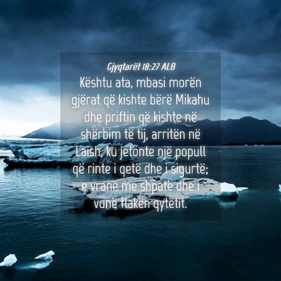 Picture 04 - Gjyqtarët 18:27 ALB - Kështu ata, mbasi morën gjërat që kishte - Bible Verse Picture