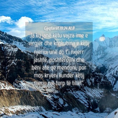 Picture 04 - Gjyqtarët 19:24 ALB - Ja ku janë këtu vajza ime e virgjër dhe - Bible Verse Picture
