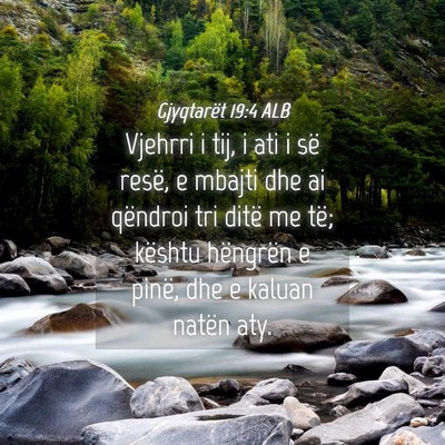 Picture 04 - Gjyqtarët 19:4 ALB - Vjehrri i tij, i ati i së resë, e mbajti dhe ai - Bible Verse Picture
