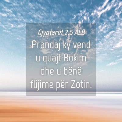 Picture 04 - Gjyqtarët 2:5 ALB - Prandaj ky vend u quajt Bokim dhe u bënë - Bible Verse Picture