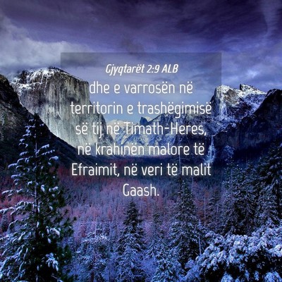 Picture 04 - Gjyqtarët 2:9 ALB - dhe e varrosën në territorin e trashëgimisë - Bible Verse Picture