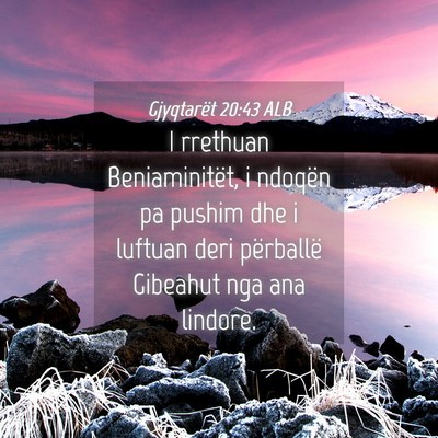 Picture 04 - Gjyqtarët 20:43 ALB - I rrethuan Beniaminitët, i ndoqën pa pushim dhe - Bible Verse Picture