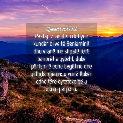 Picture 04 - Gjyqtarët 20:48 ALB - Pastaj Izraelitët u kthyen kundër bijve të - Bible Verse Picture