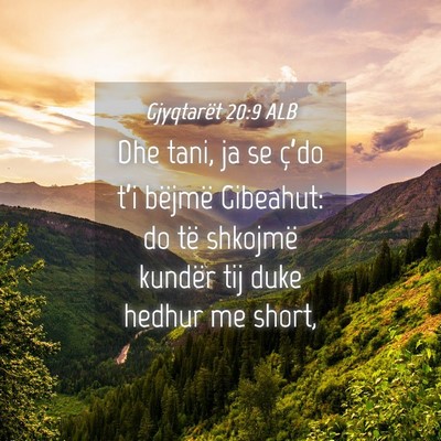 Picture 04 - Gjyqtarët 20:9 ALB - Dhe tani, ja se ç’do t’i bëjmë Gibeahut: - Bible Verse Picture