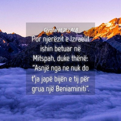 Picture 04 - Gjyqtarët 21:1 ALB - Por njerëzit e Izraelit ishin betuar në - Bible Verse Picture