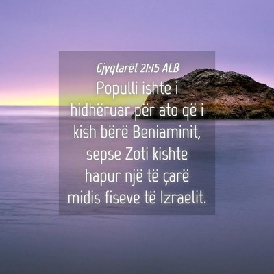 Picture 04 - Gjyqtarët 21:15 ALB - Populli ishte i hidhëruar për ato që i kish - Bible Verse Picture