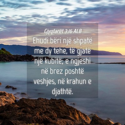 Picture 04 - Gjyqtarët 3:16 ALB - Ehudi bëri një shpatë me dy tehe, të gjatë - Bible Verse Picture