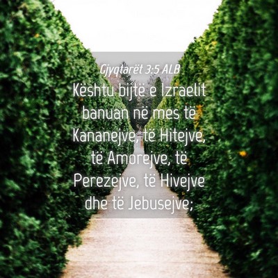 Picture 04 - Gjyqtarët 3:5 ALB - Kështu bijtë e Izraelit banuan në mes të - Bible Verse Picture