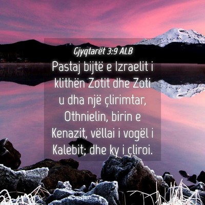 Picture 04 - Gjyqtarët 3:9 ALB - Pastaj bijtë e Izraelit i klithën Zotit dhe - Bible Verse Picture